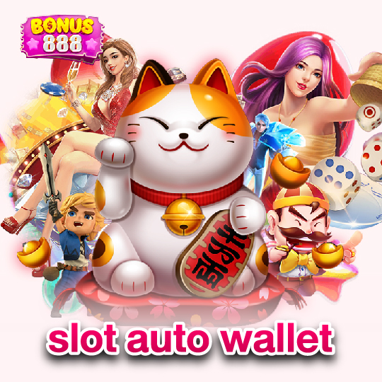 bonus888 slot auto wallet